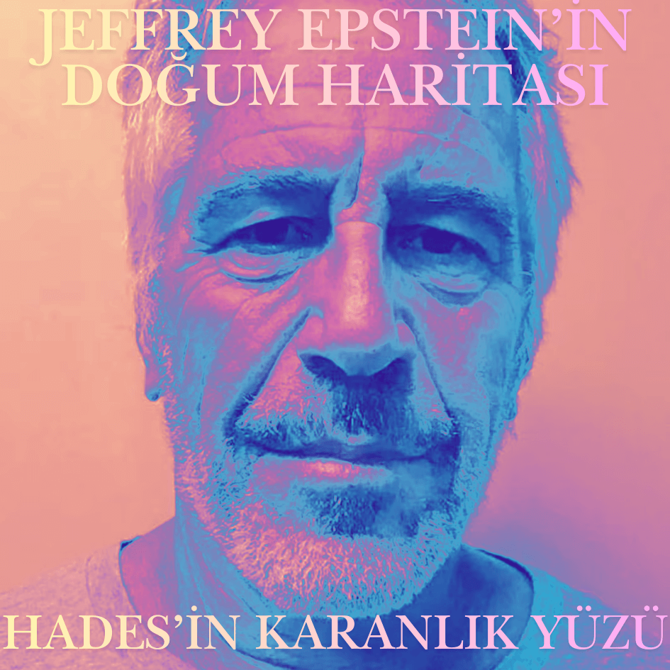 Jeffrey EpsteIn’in Doğum Haritası: Hades'in Karanlık Yüzü