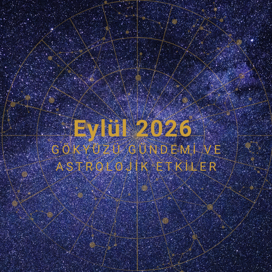 Eylül Gökyüzü Gündemi ve Astrolojik Etkiler